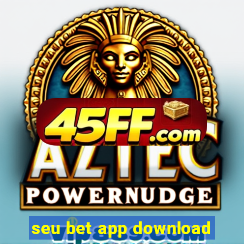 seu bet app download